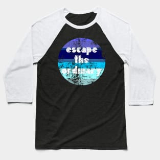 Escape the Ordinary Design Baseball T-Shirt